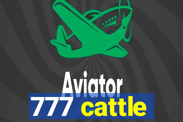 777 cattle